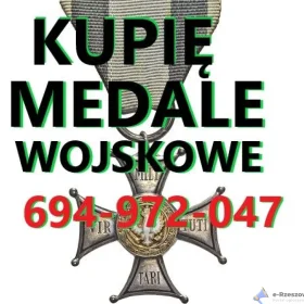 Kupię wojskowe medale,ordery,odznaki,odznaczenia kontakt 694972047