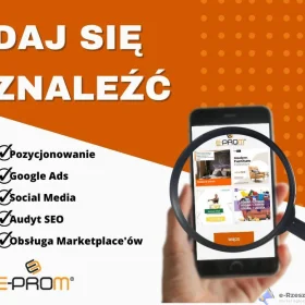 Rozwiń sprzedaż z E-prom - SM, SEO, ADS, WWW, pozycjonowanie, obsługa marektplace